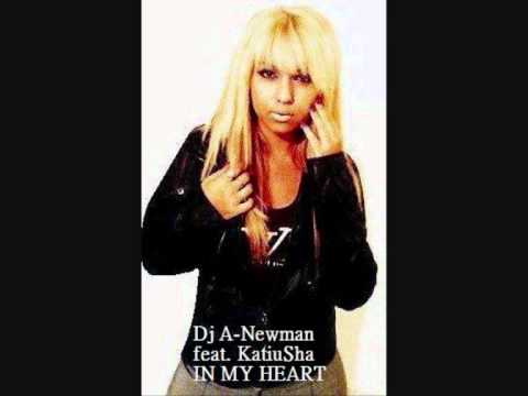 KATIUSHA FT. DJ A-NEWMAN - IN MY HEART