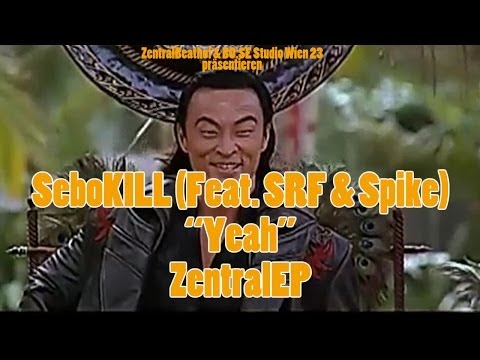 SeboKILL - Yeah (Feat. SRF & Spike)