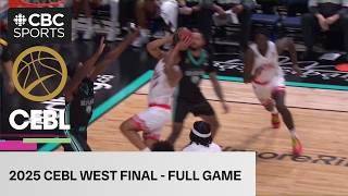 FULL GAME: Calgary Surge vs. Winnipeg Sea Bears - 2025 CEBL West Final | #CBCSports