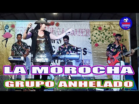 La Morocha y Grupo Anhelado en Pampa del Infierno   11 03 23