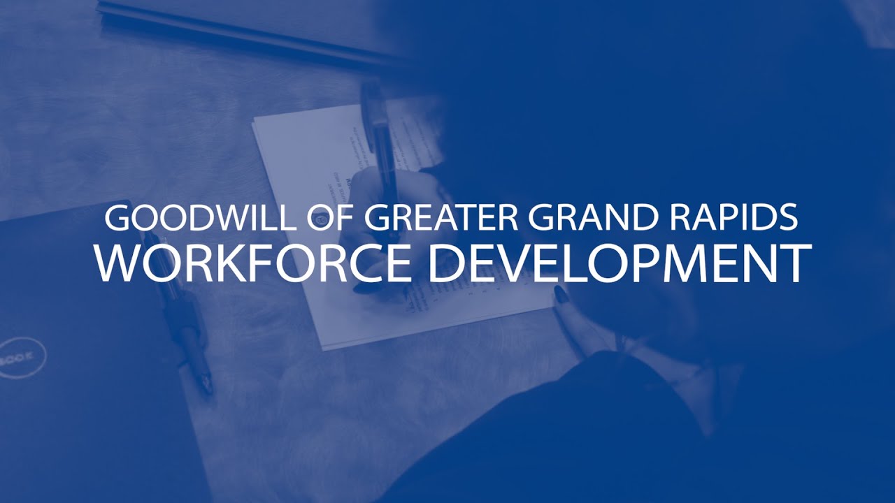 Workforce Development | Goodwill of Greater Grand Rapids