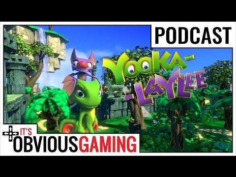 Playtonic Games Introduces Yooka-Laylee - It's Obvious Podcast Ep. 11 [Pt. 1]