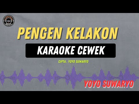 PENGEN KELAKON - ( KARAOKE RAMPAK COWOK ) Yoyo S