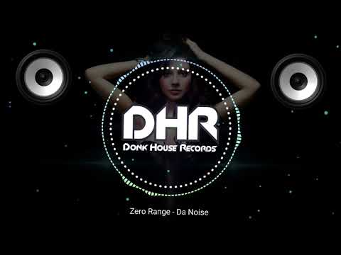 Zero Range - Da Noise - DHR