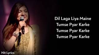 Download lagu Lyrics Dil Laga Liya Alka Yagnik Udit Narayan Dil ... mp3