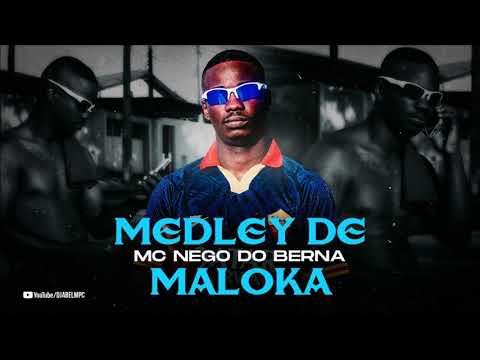 MC Nego Do Berna - Medley de Maloka (Djay Abel Mpc)