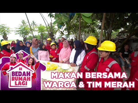 Pak Suri, Tim Merah, dan Warga Makan Bersama - Bedah Rumah Lagi
