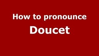 How to pronounce Doucet