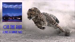Paul Hardcastle - On the Run - chill lounge mix [Chill Lounge Vol 3]