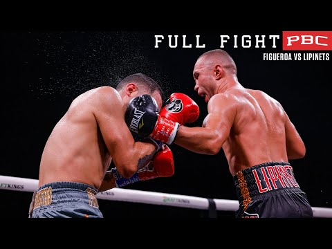 Figueroa vs Lipinets FULL FIGHT: August 20, 2022 | PBC on Showtime
