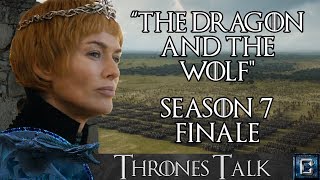 Game of Thrones Season 7 Finale  The Dragon and Th