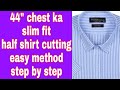 44" chest ka half shirt cutting easy mathod step by step.