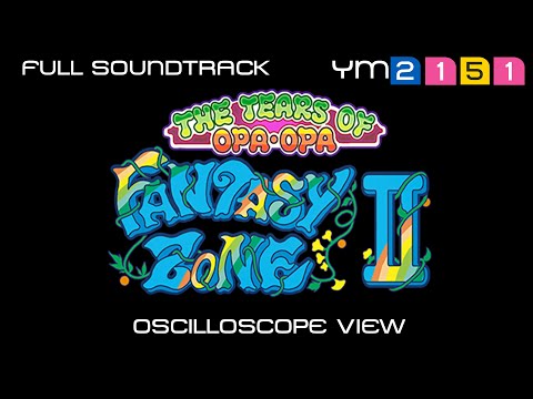 Fantasy Zone II: The Tears of Opa-Opa DX Full Soundtrack Oscilloscope View YM2151 OPM FM Synth.