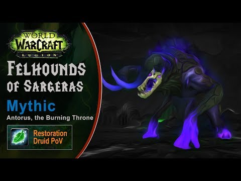 [LGN] Felhounds of Sargeras, Mythic Antorus, Restoration Druid PoV (Game Sounds Only)