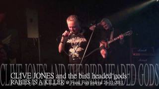 CLIVE JONES-RABIES IS A KILLER @ POPCENTRALE 26-11-2011