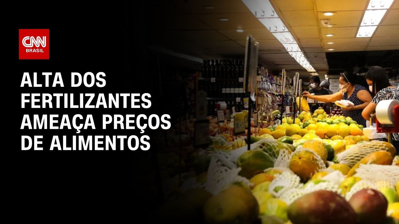 Alta dos fertilizantes coloca inflação de alimentos no radar do Brasil | CNN AGRO NEWS