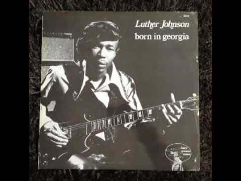 Luther -Snake Boy- Johnson ~ --Born In Georgia-- ( Full Album ) 1972