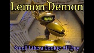 Lemon Demon - Smell Like a Cookie All Day