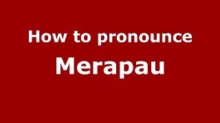 How to pronounce Merapau