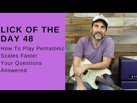 Lick Of The Day 48 - How To Play Pentatonic Scales Faster - Guitar Lesson - Your Questions Answered