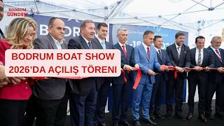 Bodrum Boat Show 2026’da Açılış Töreni