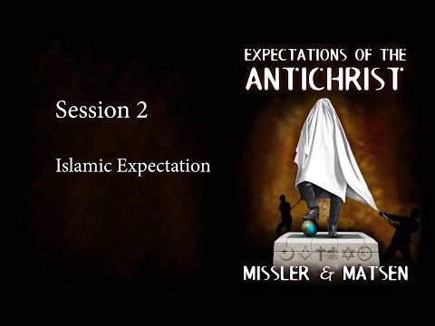Expectations of the Antichrist - Session 2 - Ron Matsen
