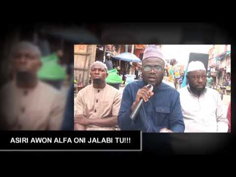 ASIRI AWON ALFA ONI JALABI TU!!! - SHEIKH SA'EED HAMZAH (Abu Lubaabah)