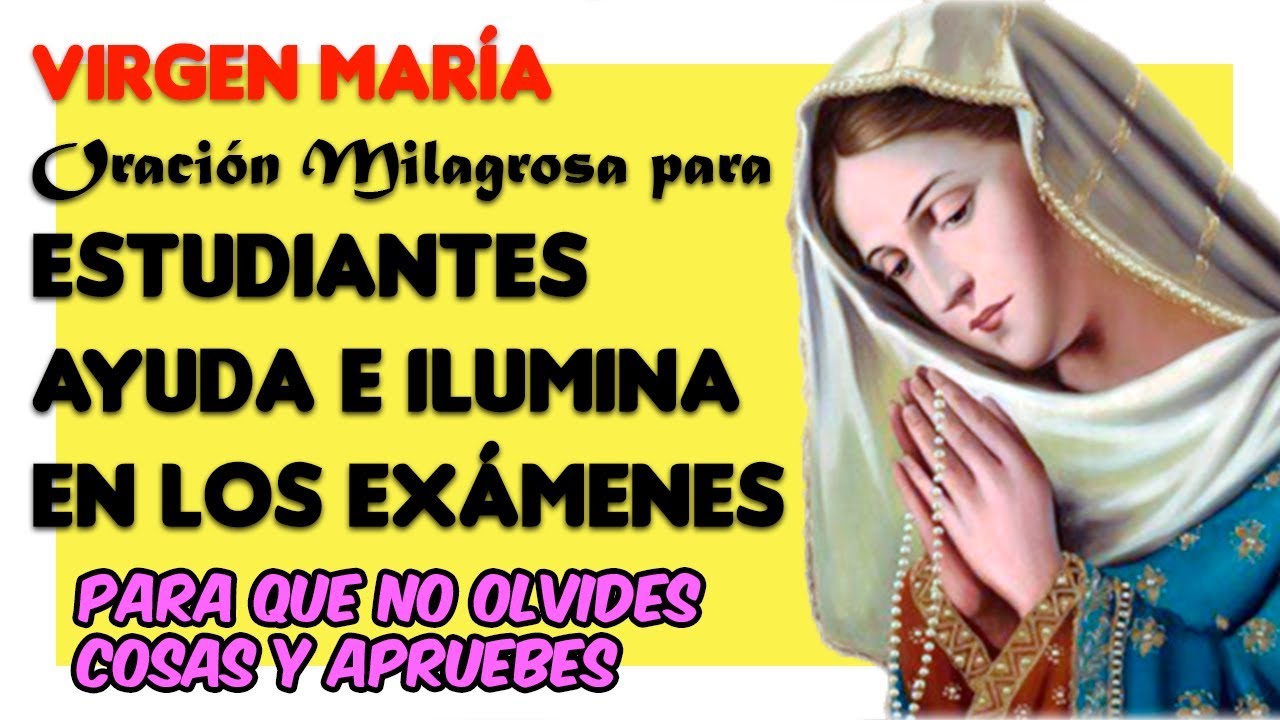 🙏🏼🌺Oración a la Virgen María - Ayuda para aprobar Exámenes y que no olvides nada (Estudiantes)