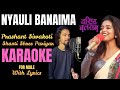 Nyauli Banaima By Prashant Siwakoti Shanti Shree Pariyar Karaoke For Male With Lyrics