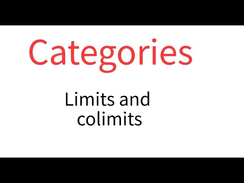 Categories 5 Limits and colimits