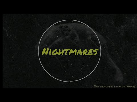 NIGHTMARES (Official Lyric Video) | 3rd Silhouette