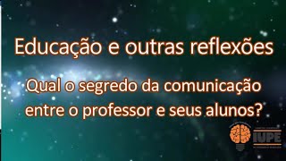 O segredo da comunicação entre professor e alunos