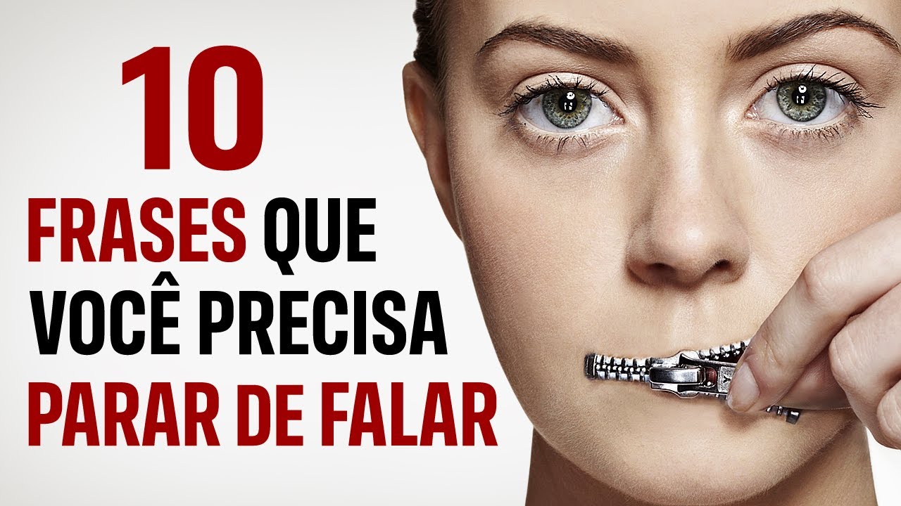 PARE DE FALAR ESSAS 10 FRASES URGENTEMENTE!