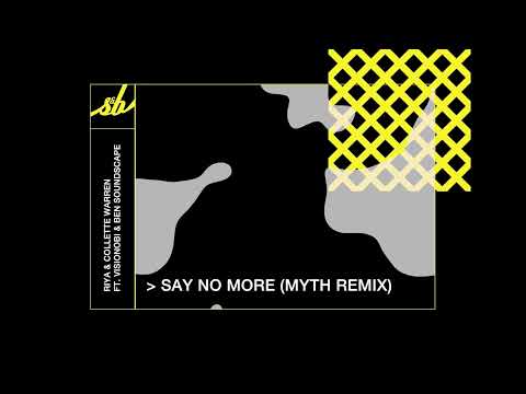 Riya & Collette Warren Ft. Visionobi & Ben Soundscape - Say No More (Myth Remix)