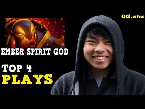 OG.ana EMBER SPIRIT TOP 4 PLAYS - YOU MUST WATCH THIS BEFORE YOU DIE. LOL DOTA 2
