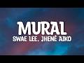 Swae Lee Jhené Aiko MURAL Lyrics