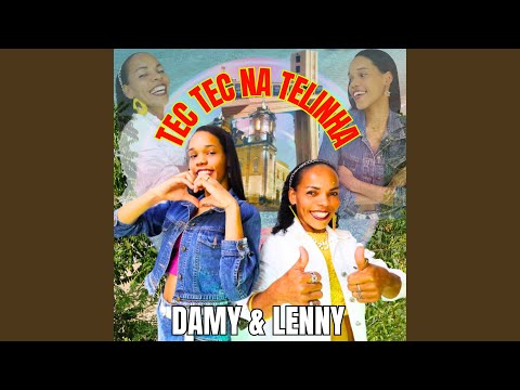 Tec Tec Na Telinha - Damy & Lenny