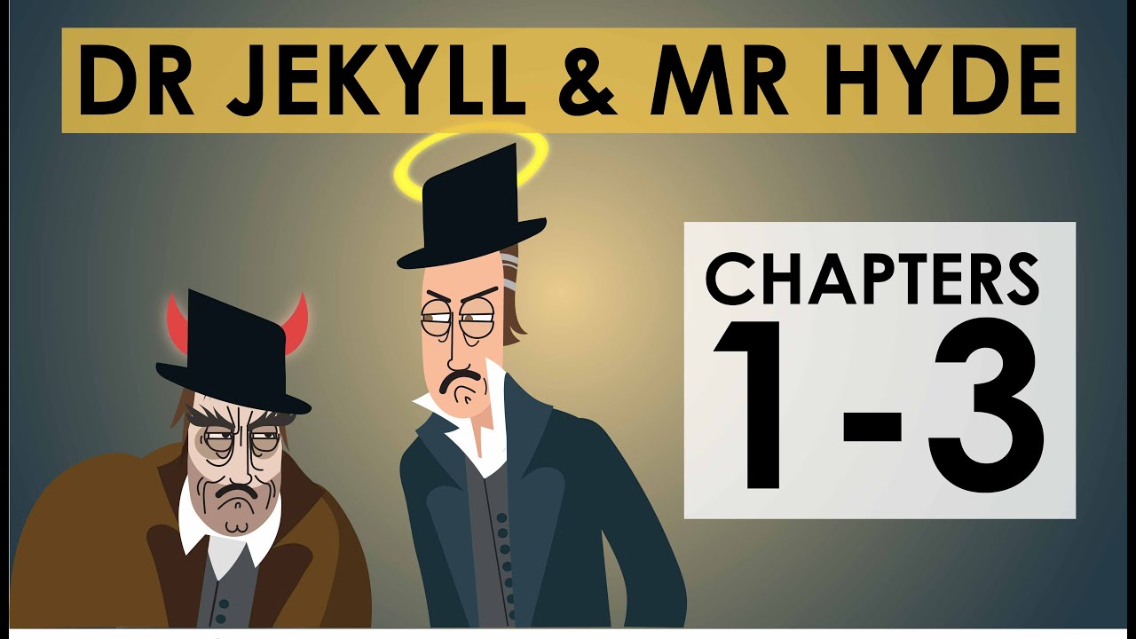 The Strange Case of Dr Jekyll and Mr Hyde - Chapters 1-3 - Schooling Online