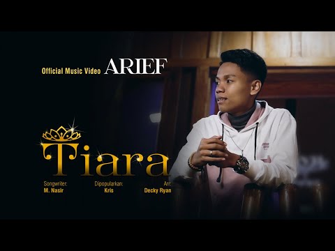 Arief - Tiara (Official Music Video) dipopulerkan oleh Kris