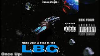 KXNG CROOKED - Once Upon A Time In The LBC (2019 Hip Hop Weekly #4)