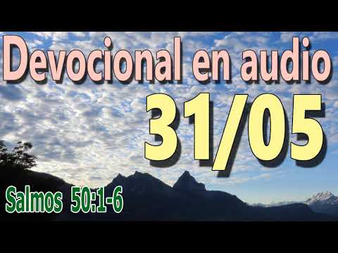 Devocional en audio 31/05 - Salmos 50:1-6