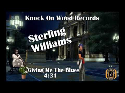 Sterling Williams- Giving Me The Blues
