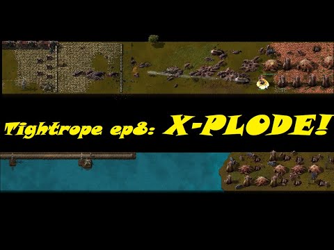 Factorio Tightrope ep8: X-PLODE!