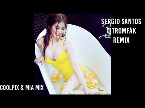 Sergio Santos ft. Virág - Citromfák Remix by Dj Coolpix &Mia
