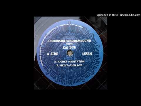 J.ROBSINSON Meet KAI DUB - 02 MEDITATION DUB