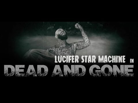 LUCIFER STAR MACHINE - Dead And Gone [OFFICIAL VIDEO]