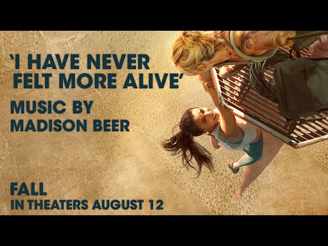 Fall (2022 Movie) Official Lyric Video 'I Have Never Felt More Alive' - Madison Beer
