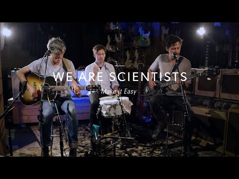 Make It Easy - We Are Scientists