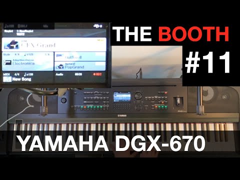 Yamaha DGX-670 demonstration | The Booth #11