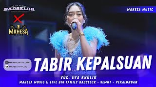 Download lagu TABIR KEPALSUAN - EVA KHOLIQ :: MAHESA MUSIC LIVE THE BIG FAMILY BADSELOR - SEMUT - PEKALONGAN mp3